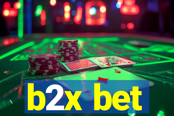 b2x bet